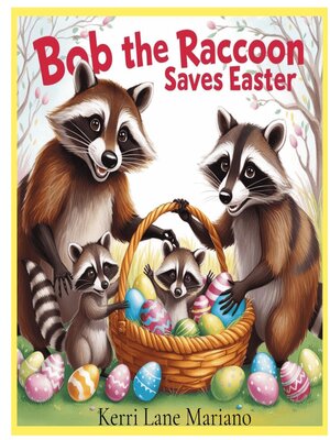 cover image of Bob the Raccoon Saves Easter